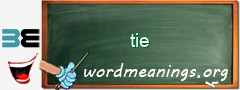 WordMeaning blackboard for tie